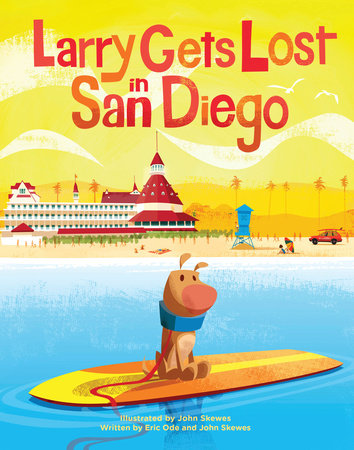 Larry Gets Lost in San Diego by John Skewes and Eric Ode