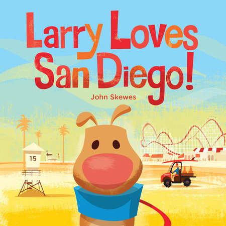 Larry Loves San Diego! by John Skewes