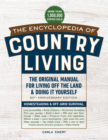 The Encyclopedia of Country Living, 50th Anniversary Edition by Carla Emery