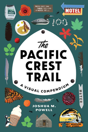 The Pacific Crest Trail by Joshua M. Powell