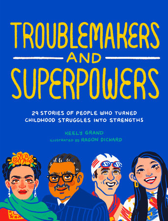 Troublemakers and Superpowers by Keely Grand