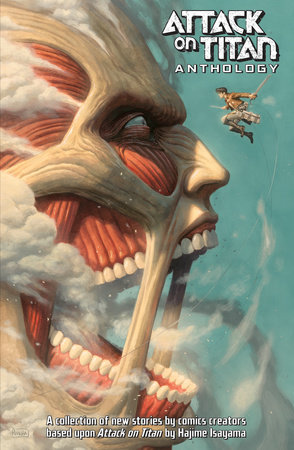 Attack on Titan Anthology by Scott Snyder, Gail Simone, Faith Erin Hicks and Tomer Hanuka