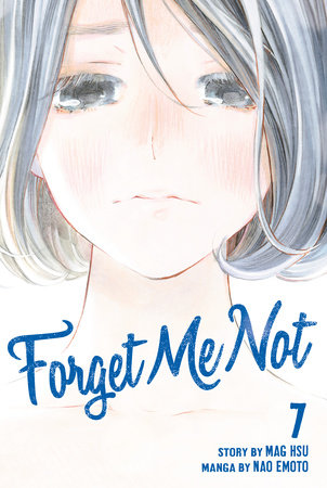 Forget Me Not 7 by Nao Emoto; Created by Mag Hsu