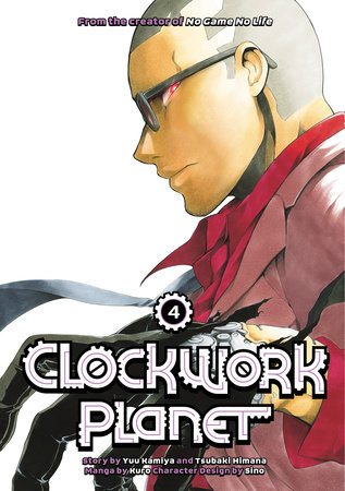 Clockwork Planet 4 by Yuu Kamiya and Tsubaki Himana