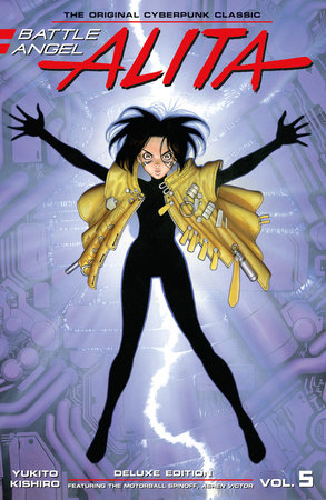 Battle Angel Alita Deluxe 5 (Contains Vol. 9 & Ashen Victor) by Yukito Kishiro