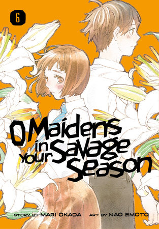 O Maidens in Your Savage Season 6 by Mari Okada