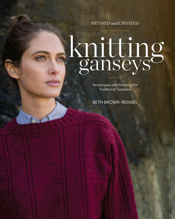 Knitting Ganseys, Revised and Updated by Beth Brown-Reinsel