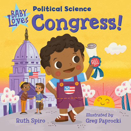 Baby Loves Political Science: Congress! by Ruth Spiro