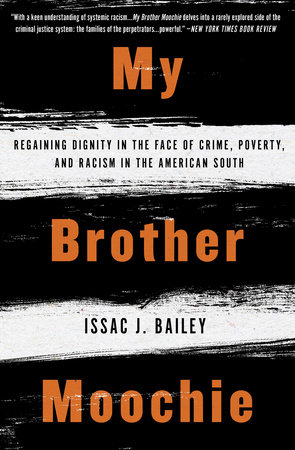 My Brother Moochie by Issac J. Bailey