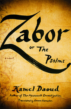 Zabor, or The Psalms by Kamel Daoud