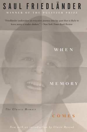 When Memory Comes by Saul Friedländer
