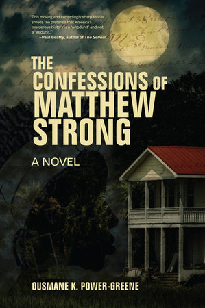 The Confessions of Matthew Strong by Ousmane K. Power-Greene