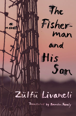 The Fisherman and His Son by Zülfü Livaneli