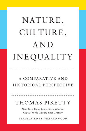 Nature, Culture, and Inequality by Thomas Piketty