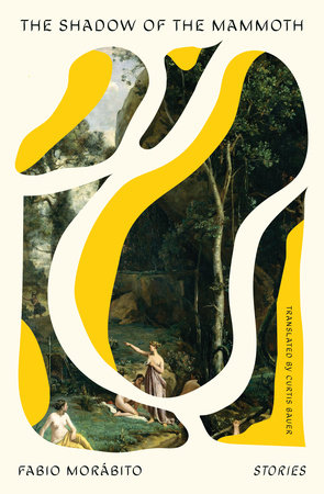 The Shadow of the Mammoth by Fabio Morábito