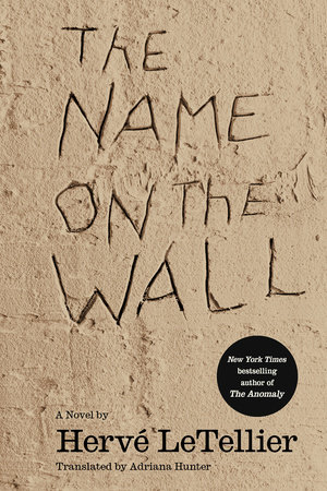 The Name on the Wall by Hervé Le Tellier