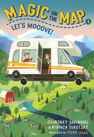 Magic on the Map #1: Let's Mooove! by Courtney Sheinmel and Bianca Turetsky; illustrated by Stevie Lewis