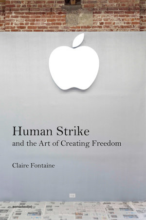 Human Strike and the Art of Creating Freedom