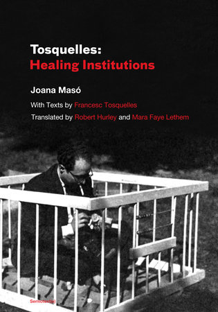 Healing Institutions by Francesc Tosquelles