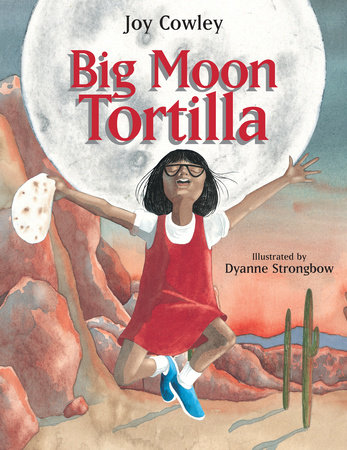 Big Moon Tortilla by Joy Cowley