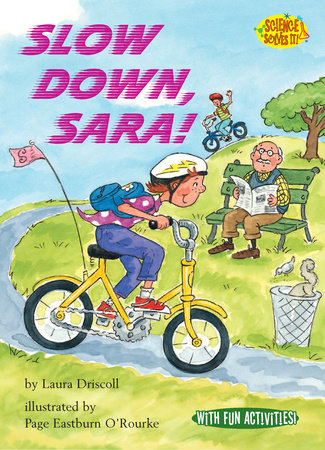 Slow Down, Sara! by Laura Driscoll