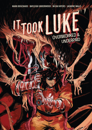 It Took Luke: Overworked & Underpaid by Mark Bouchard