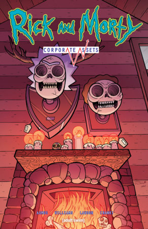 Rick and Morty: Corporate Assets by James Asmus