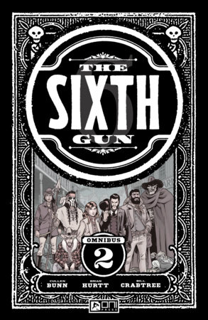 The Sixth Gun Omnibus Vol. 2 by Cullen Bunn