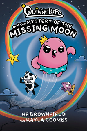 Quinnelope and the Mystery of the Missing Moon by Hf Brownfield and Kayla Coombs
