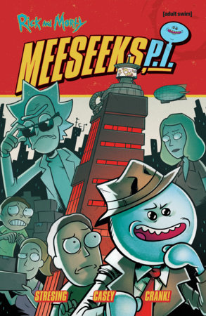 Rick and Morty: Meeseeks, P.I. by Fred C. Stresing