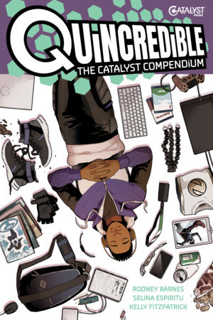 Quincredible: The Catalyst Compendium by Rodney Barnes