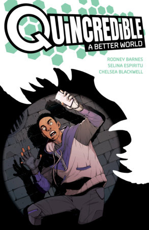 Quincredible: A Better World by Rodney Barnes