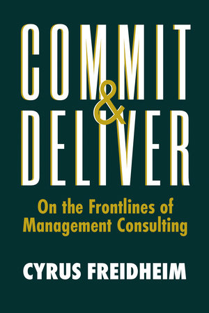 Commit & Deliver by Cyrus Freidheim