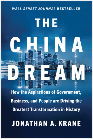 The China Dream by Jonathan A. Krane