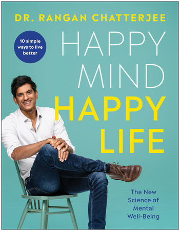 Happy Mind, Happy Life by Dr Rangan Chatterjee