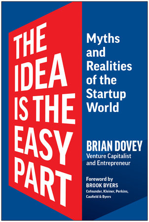 The Idea Is the Easy Part by Brian Dovey