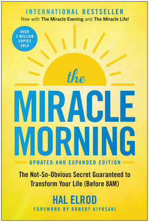 The Miracle Morning (Updated and Expanded Edition) by Hal Elrod