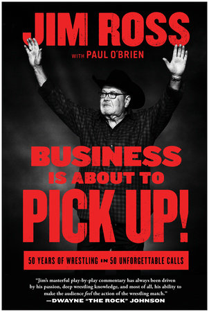 Business Is About to Pick Up! by Jim Ross