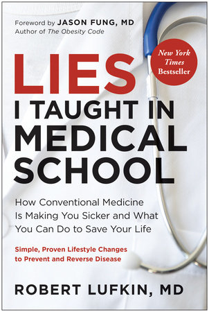 Lies I Taught in Medical School by Robert Lufkin, MD