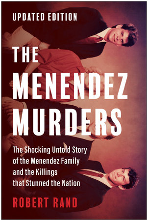 The Menendez Murders, Updated Edition by Robert Rand