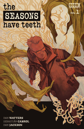 The Seasons Have Teeth #1 by Dan Watters