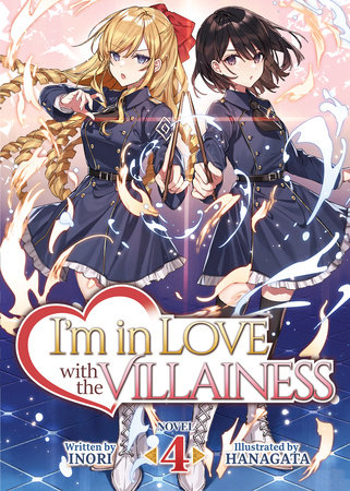 I'm in Love with the Villainess (Light Novel) Vol. 4 by Inori; Illustrated by Hanagata