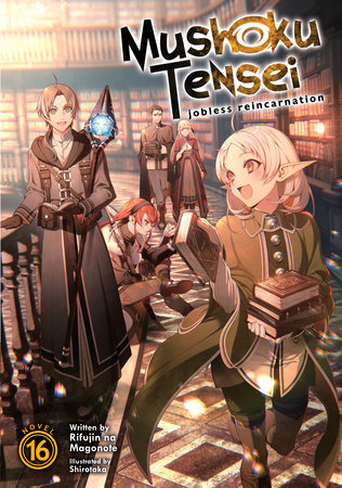 Mushoku Tensei: Jobless Reincarnation (Light Novel) Vol. 16 by Rifujin Na Magonote