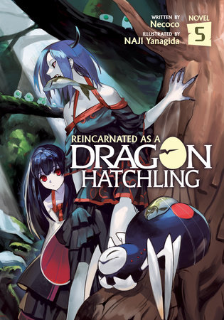 Reincarnated as a Dragon Hatchling (Light Novel) Vol. 5 by Necoco