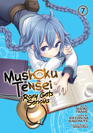 Mushoku Tensei: Roxy Gets Serious Vol. 7 by Rifujin Na Magonote