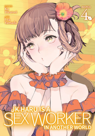 JK Haru is a Sex Worker in Another World (Manga) Vol. 4 by Ko Hiratori