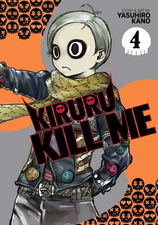 Kiruru Kill Me Vol. 4 by Yasuhiro Kano