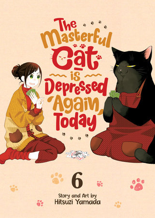 The Masterful Cat Is Depressed Again Today Vol. 6 by Hitsuji Yamada