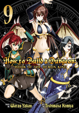 How to Build a Dungeon: Book of the Demon King Vol. 9 by Warau Yakan