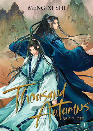 Thousand Autumns: Qian Qiu (Novel) Vol. 1 by Meng Xi Shi; Cover art and illustrations by Me.Mimo; Color Illustration by Furifuricchin; Translated by Faelicy